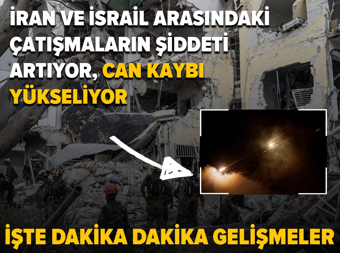 İran ve İsrail arasındaki çatışmaların şiddeti artıyor, can kaybı yükseliyor