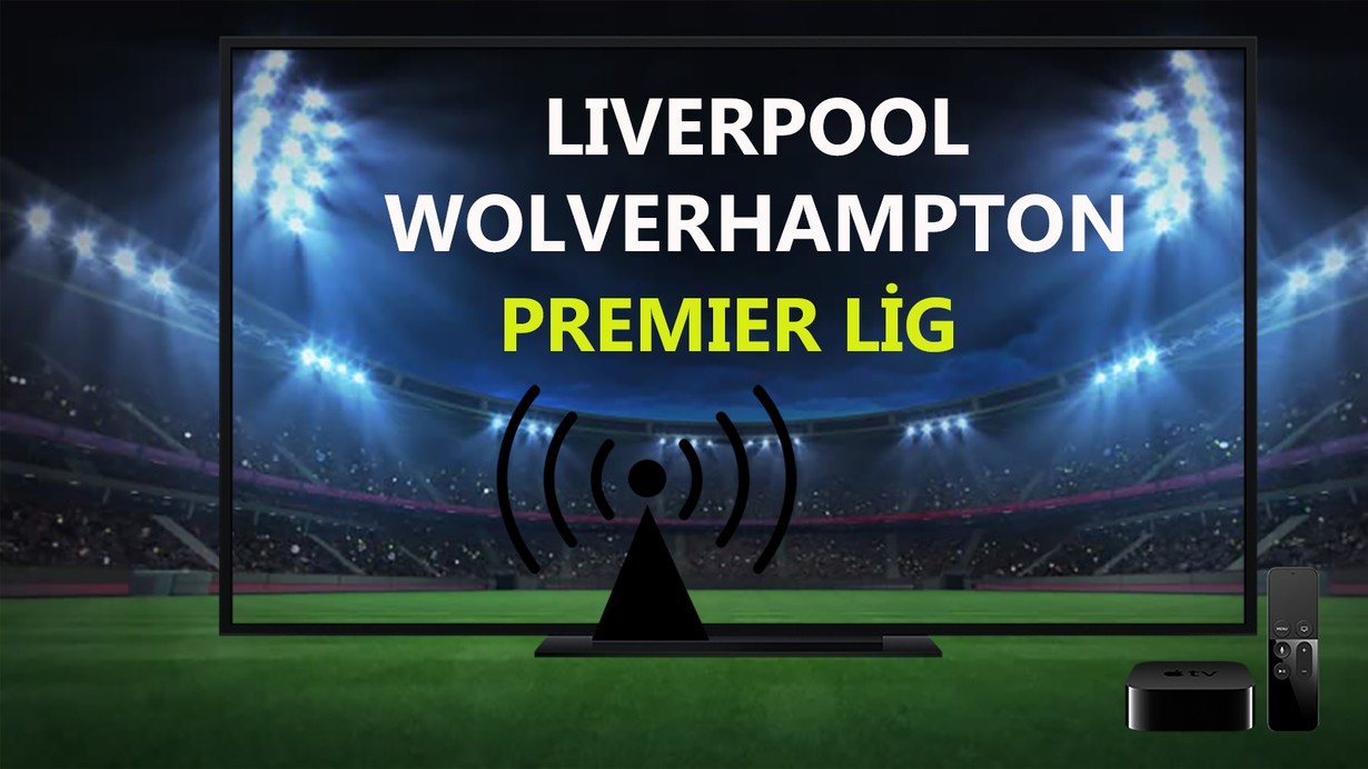 Liverpool Wolverhampton S Sport canlı maç izle ! 