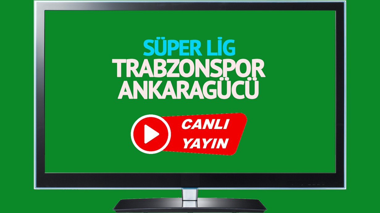 CANLI İZLE! Trabzonspor Ankaragücü canlı maç izle