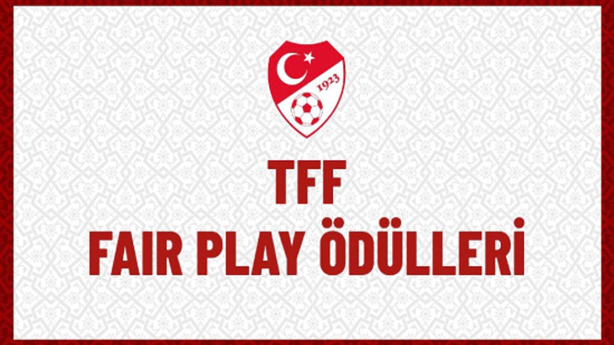 TFF Fair Play Ödülü'nün sahipleri belli oldu