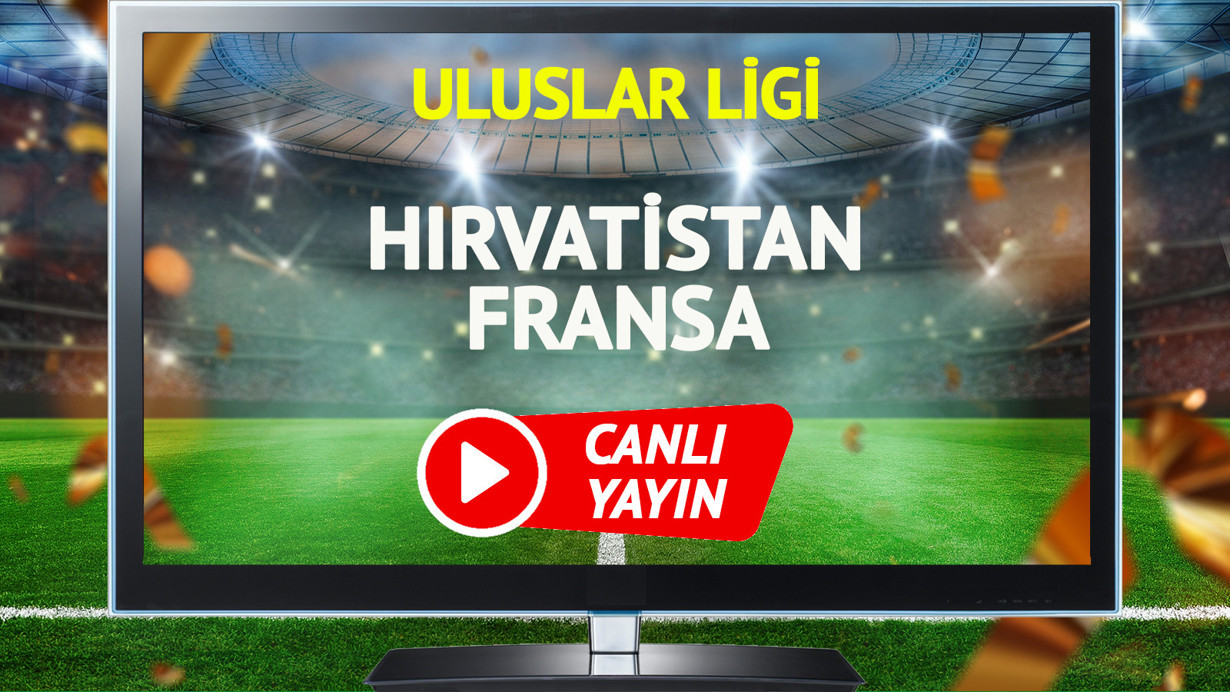 CANLI YAYIN | Hırvatistan Fransa Maçı