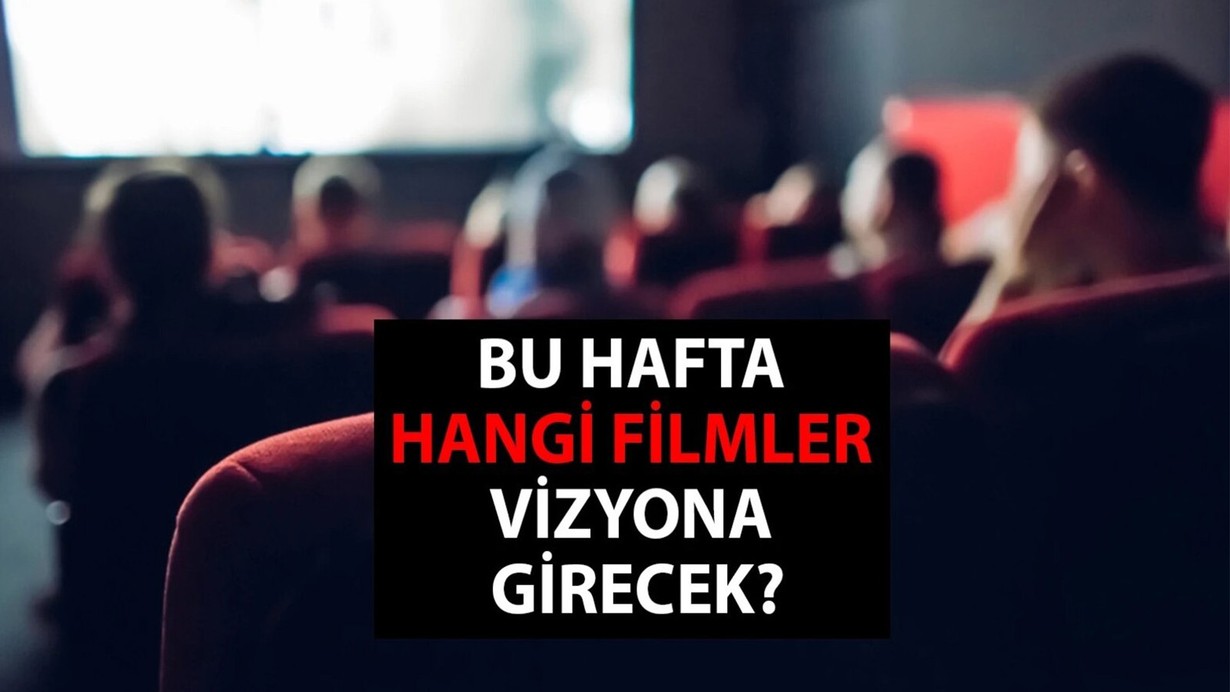 Vizyonda bu hafta: 13 film beyazperdeye geliyor