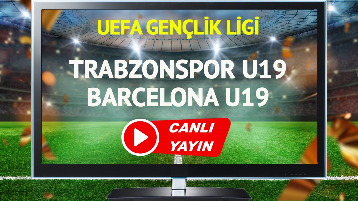 CANLI İZLE | Trabzonspor U19 Barcelona U19 maçı