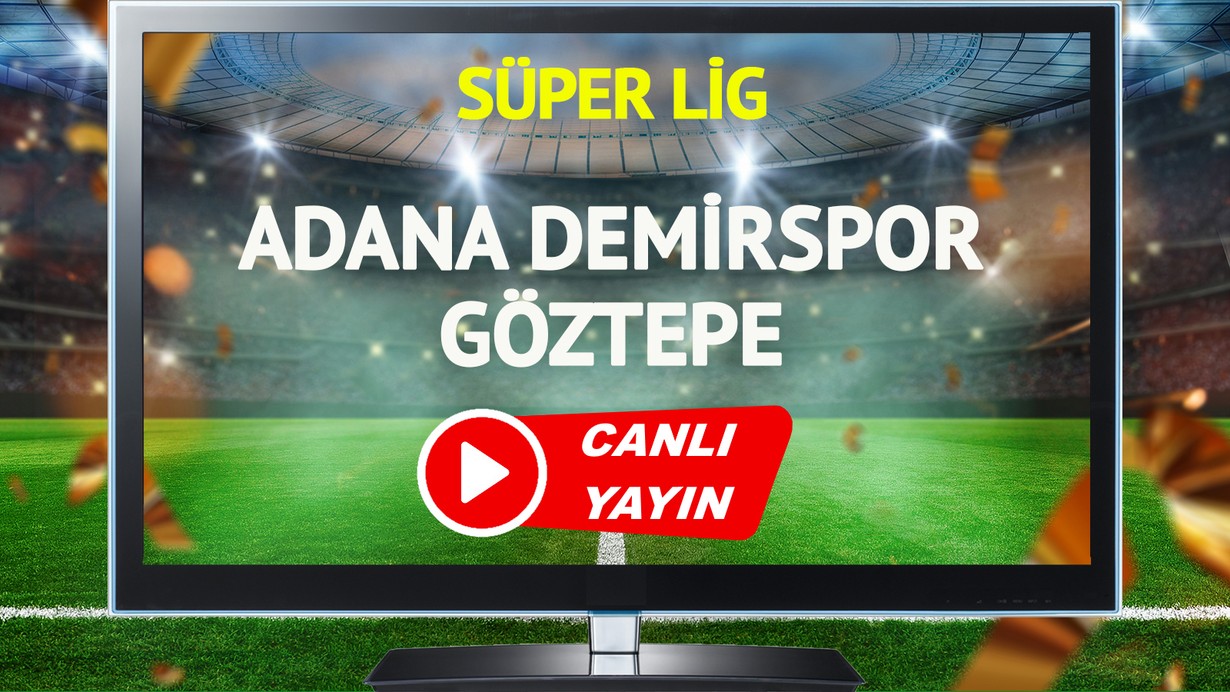 CANLI YAYIN | Adana Demirspor Göztepe Maçı