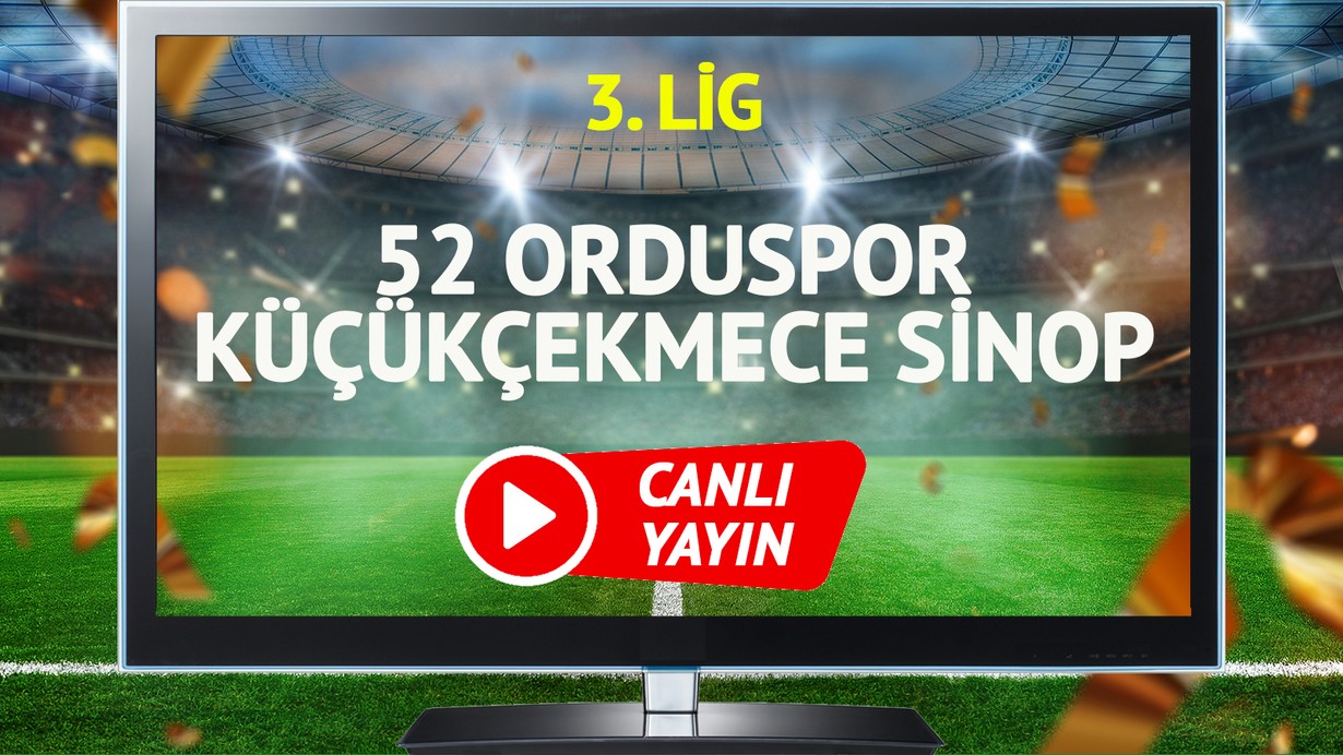 CANLI YAYIN | 52 Orduspor Küçükçekmece Sinop Maçı