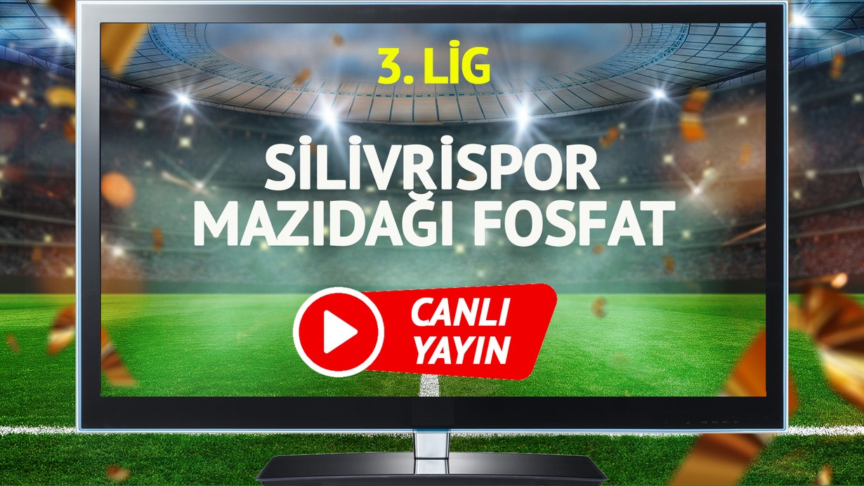 Silivrispor Mazıdağı Fosfat maçı canlı yayınlanacak mı?
