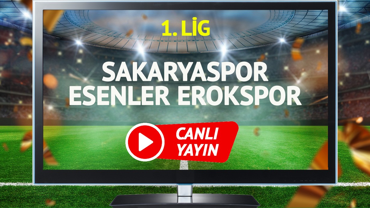 CANLI YAYIN | Sakaryaspor Esenler Erokspor Maçı