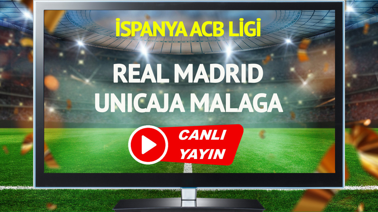 CANLI YAYIN | Real Madrid Unicaja Malaga Maçı