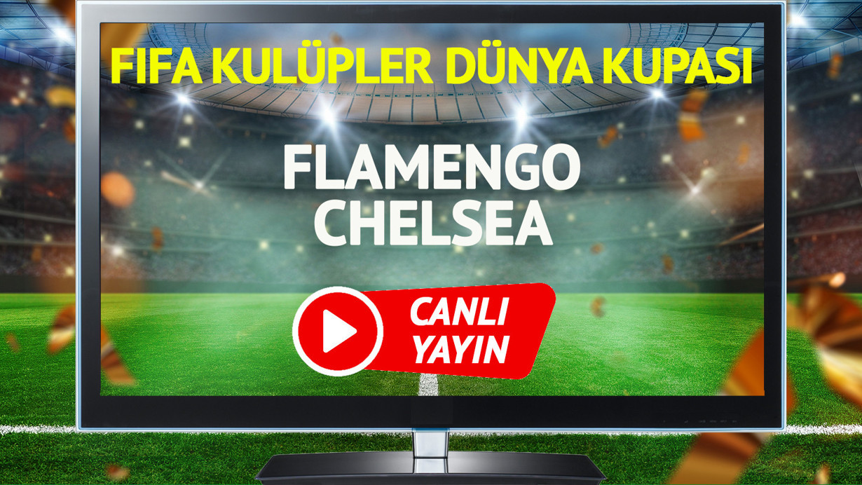 CANLI YAYIN | Flamengo Chelsea Maçı