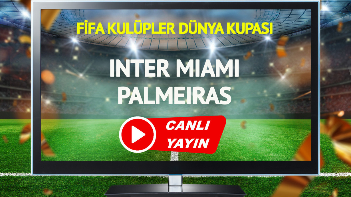 CANLI YAYIN | Inter Miami Palmeiras Maçı
