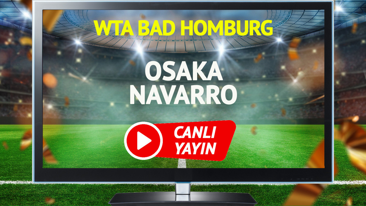 CANLI YAYIN | Osaka Navarro Maçı