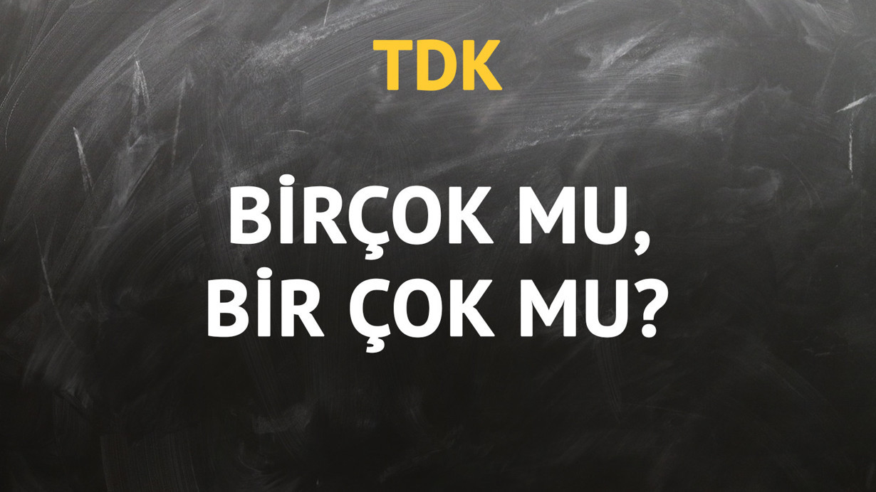 TDK'ya göre birçok kelimesi nasıl yazılır?