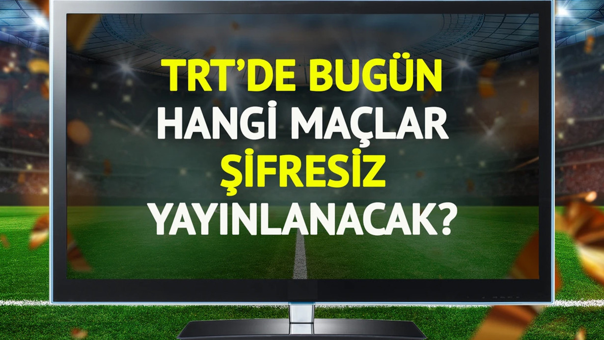 TRT'de bugün (4 Temmuz Cuma) hangi maçlar şifresiz yayınlanacak?
