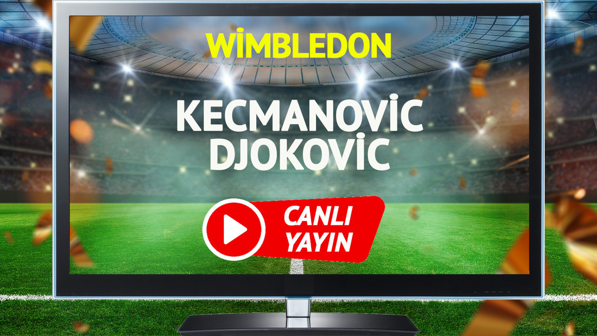 CANLI YAYIN | Kecmanovic Djokovic Tenis Maçı