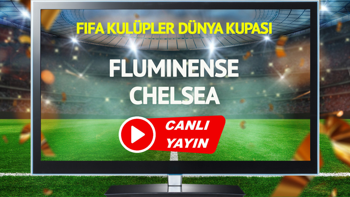 CANLI YAYIN | Fluminense Chelsea Maçı