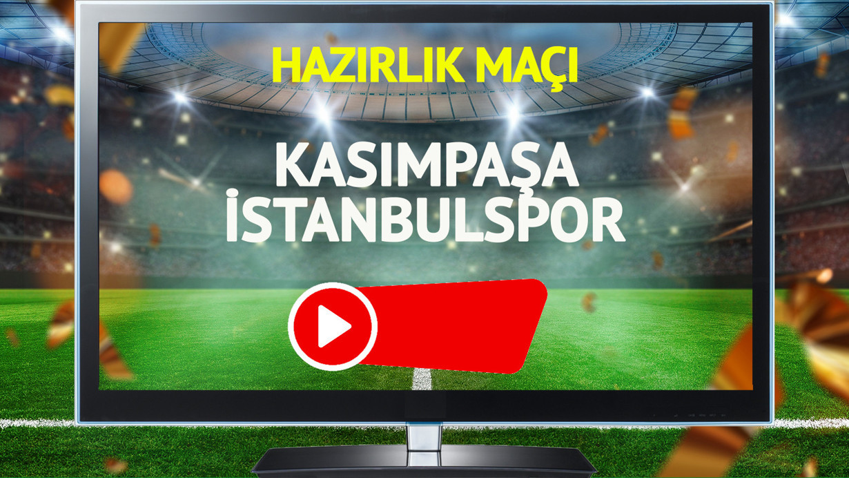 Kasımpaşa İstanbulspor maçı canlı yayınlanacak mı?