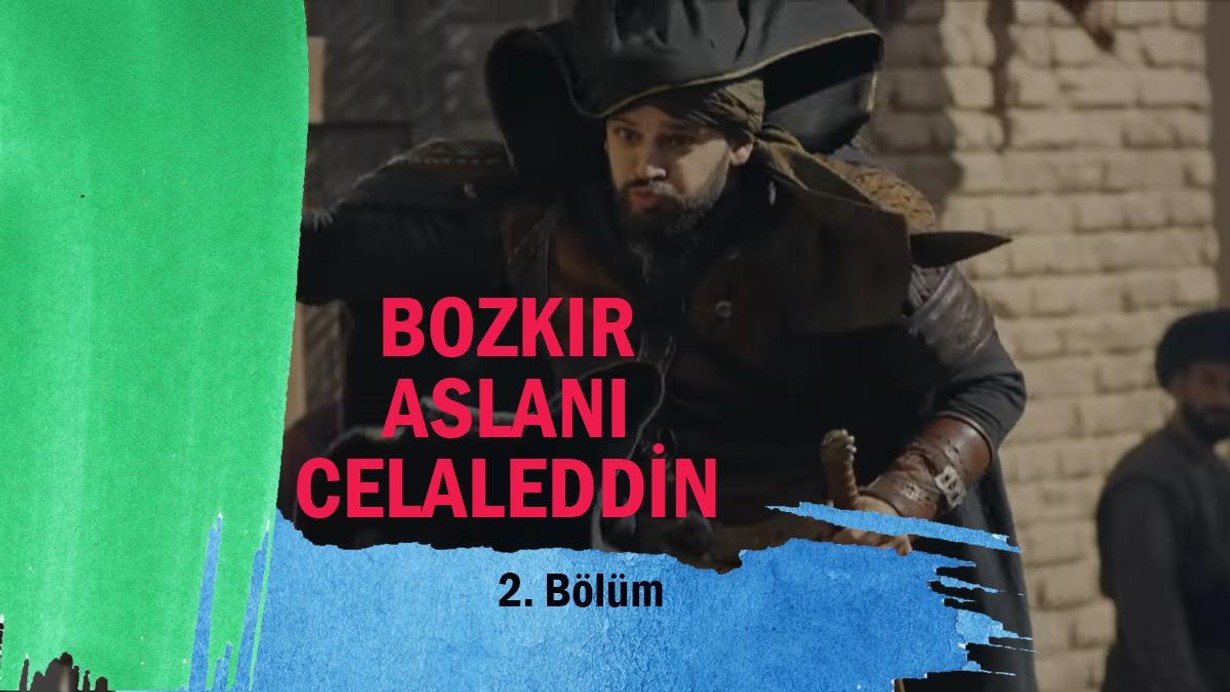 Bozkır Arslanı Celaleddin 2. Bölüm Full İzle