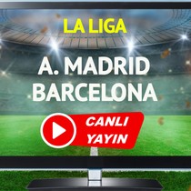 CANLI YAYIN | Atletico Madrid Barcelona Maçı