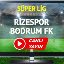 CANLI YAYIN | Rizespor Bodrum FK Maçı