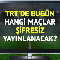 TRT'de şifresiz yayınlanacak maçlar belli oldu!