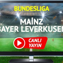 CANLI YAYIN | Mainz Bayer Leverkusen Maçı