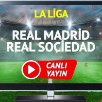 CANLI YAYIN | Real Madrid Real Sociedad Maçı