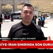 Türkiye-İran sınırında son durum ne?