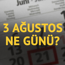 3 Ağustos ne günü?