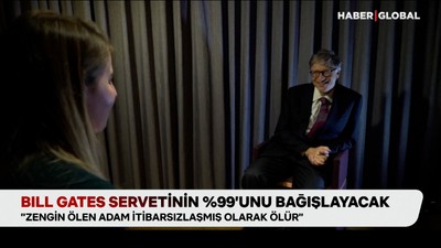 Bill Gates servetinin yüzde 99'unu bağışlayacak