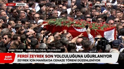 Ferdi Zeyrek Manisa Cumhuriyet Meydanı’nda son yolculuğuna uğurlandı