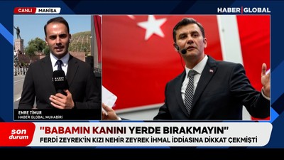Nehir Zeyrek: Babamın kanını yerde bırakmayın