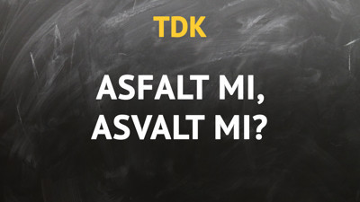 TDK'ya göre asfalt kelimesi nasıl yazılır?
