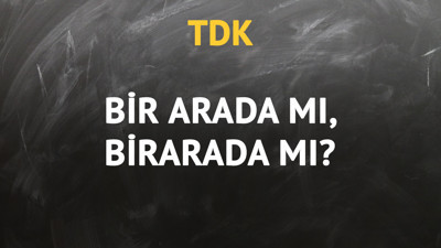 TDK'ya göre bir arada kelimesi nasıl yazılır?