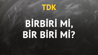 TDK'ya göre birbiri kelimesi nasıl yazılır?