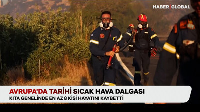 Avrupa'da tarihi sıcak hava dalgası