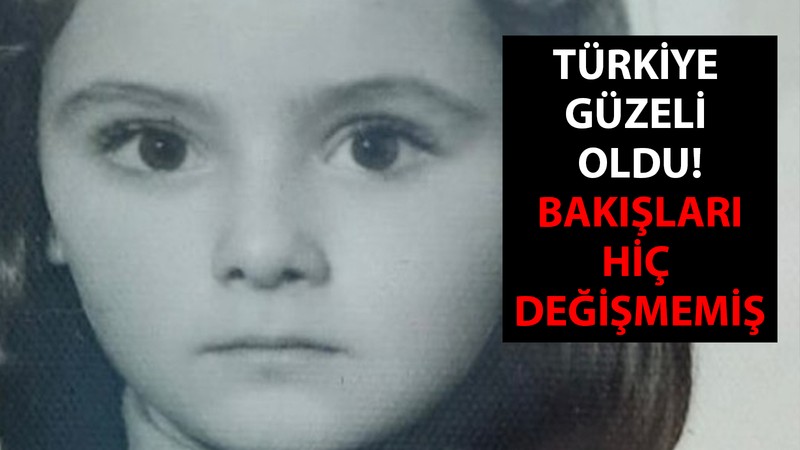 Türkiye güzeli oldu! Bakışları hiç değişmedi...