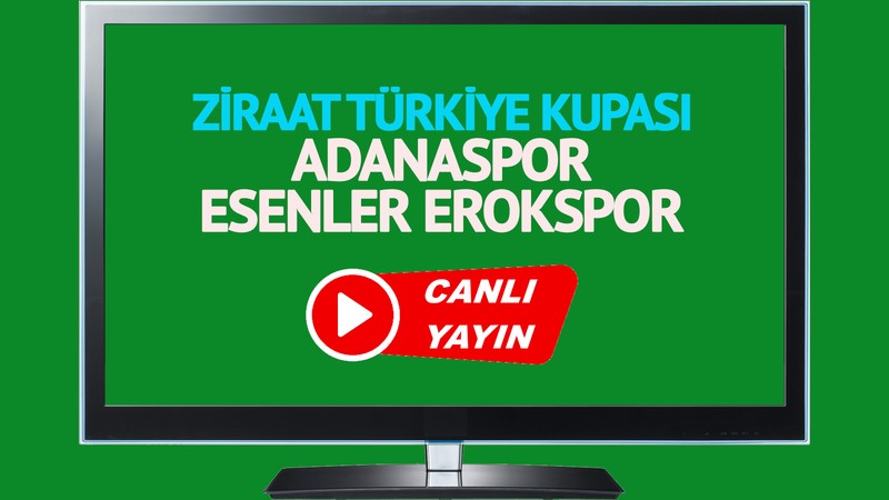 Adanaspor Esenler Erokspor maçı canlı yayınlanacak mı?