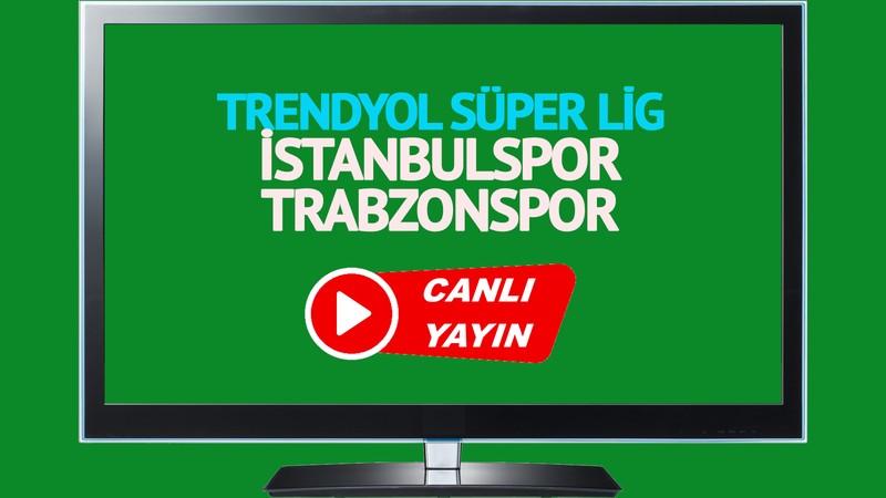 CANLI İZLE! İstanbulspor Trabzonspor maçı TRT Spor şifresiz canlı maç izle