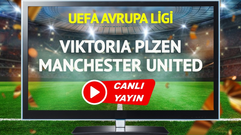 CANLI YAYIN | Viktoria Plzen Manchester United Maçı