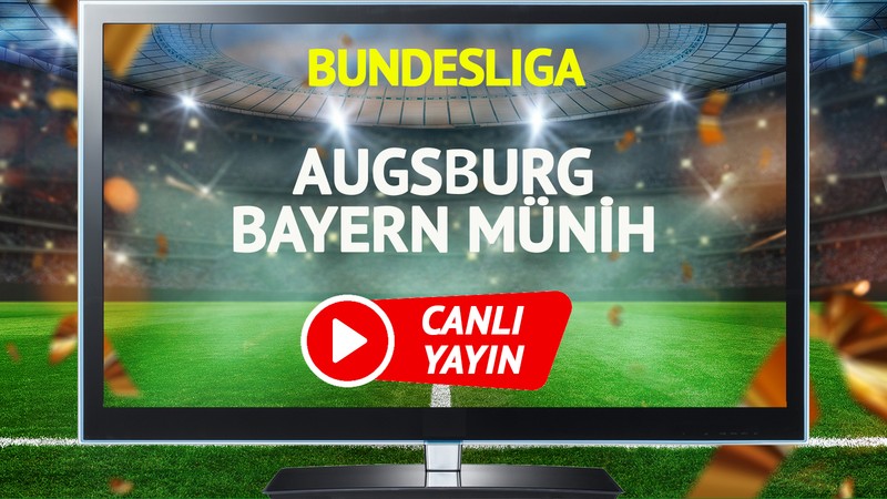 CANLI YAYIN | Augsburg Bayern Münih Maçı