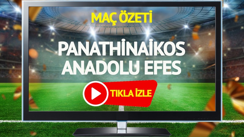 MAÇ ÖZETİ | Panathinaikos Anadolu Efes Maçı