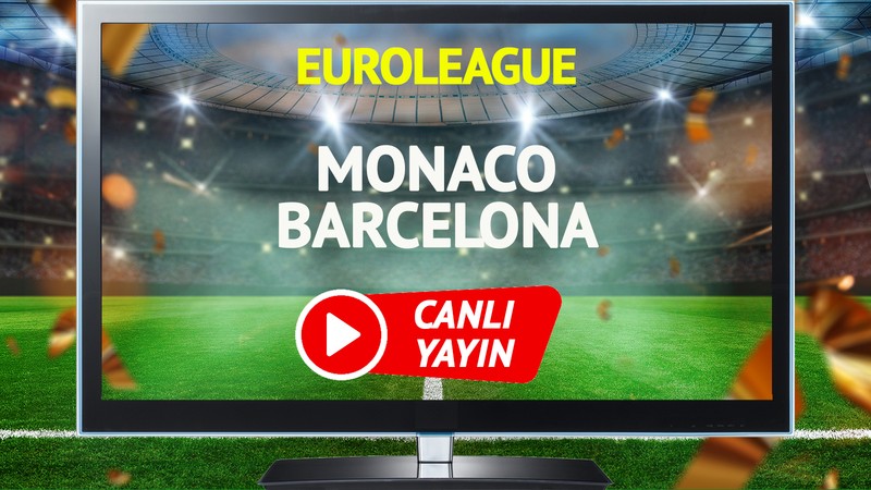 CANLI YAYIN | Monaco Barcelona Maçı