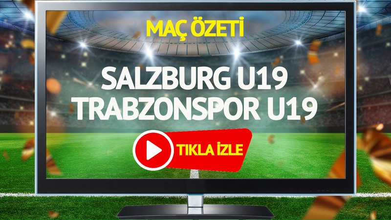 MAÇ ÖZETİ | Salzburg U19 Trabzonspor U19 Maçı