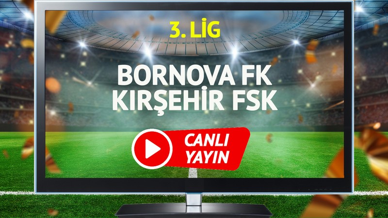 Bornova 1877 Kırşehir FSK maçı canlı yayınlanacak mı?