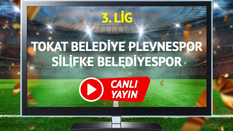Tokat Belediye Plevnespor Silifke Belediyespor maçı canlı yayınlanacak mı?