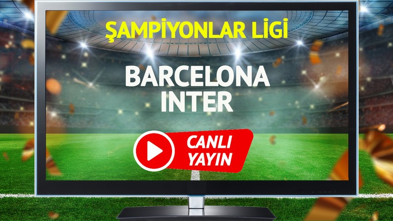 CANLI YAYIN | Barcelona Inter Maçı