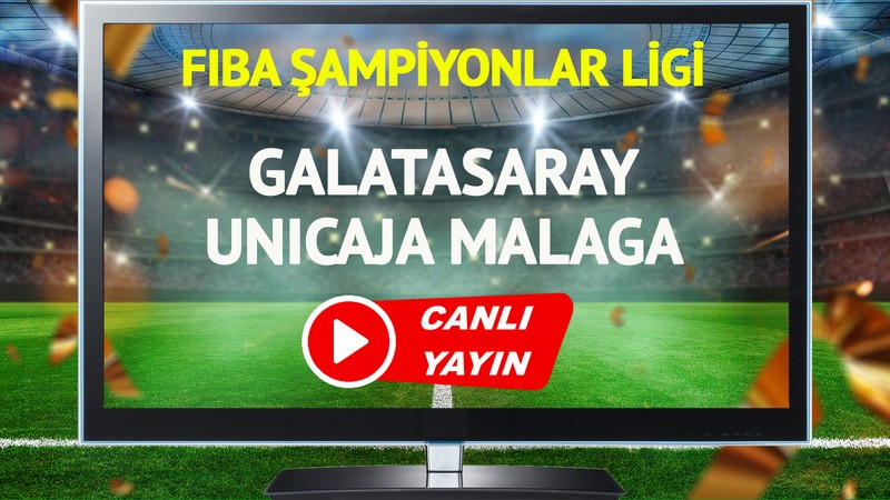 CANLI YAYIN | Galatasaray Unicaja Malaga Maçı