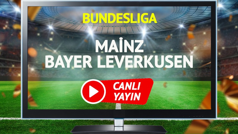 CANLI YAYIN | Mainz Bayer Leverkusen Maçı