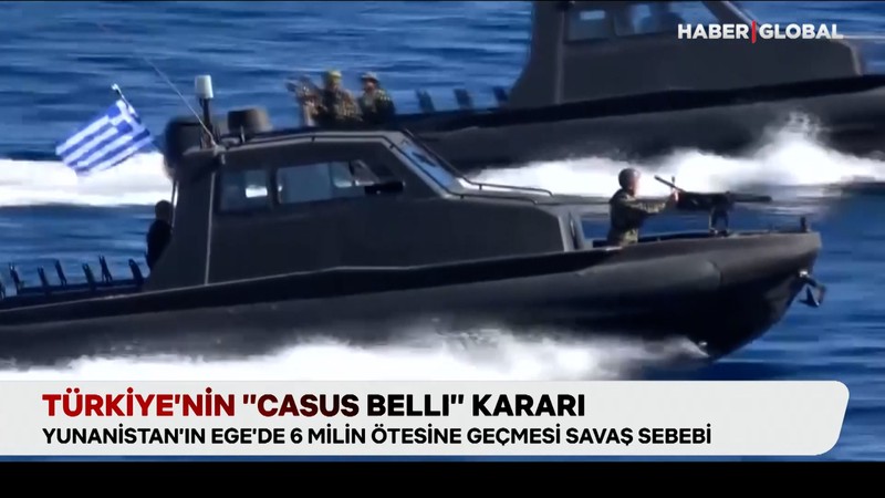 Yunanistan’ın “casus belli” kararı
