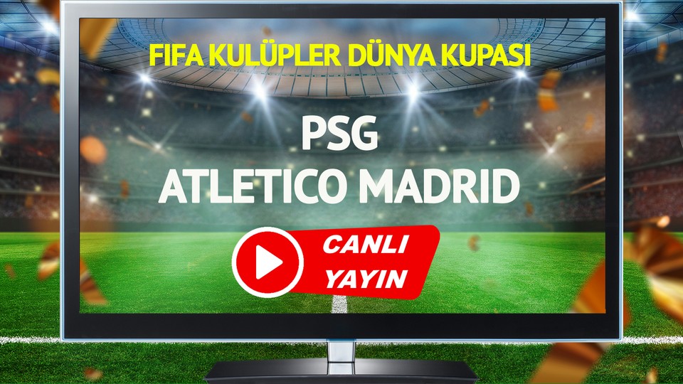 CANLI YAYIN | PSG Atletico Madrid Maçı